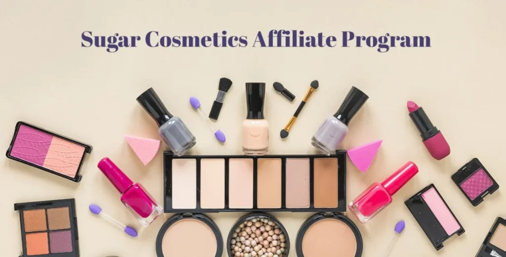 Best Beauty Affiliate Programs: India's Sugar Cosmetics is an expensive cosmetics firm