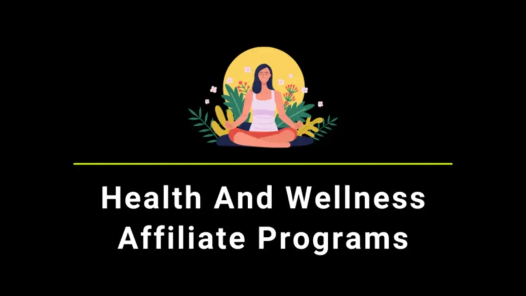 Best Health and Wellness affiliate Programs of 2024