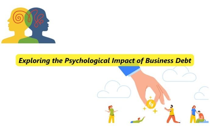 Psychological Impact of Business Debt