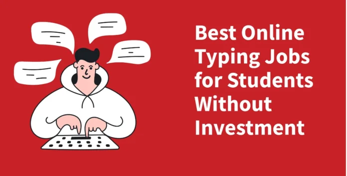 Top Online Typing Jobs for Students to Earn Money in India