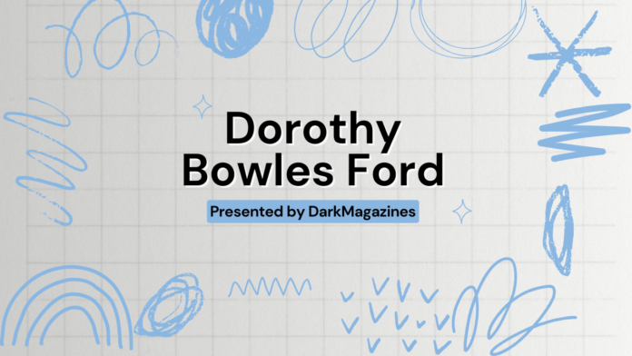 Dorothy Bowles Ford