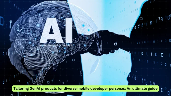 Tailoring GenAI products for diverse mobile developer personas
